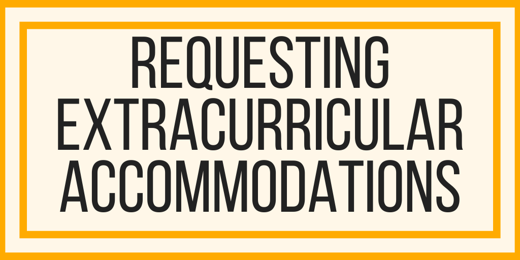 Requesting Extracurricular Accommodations