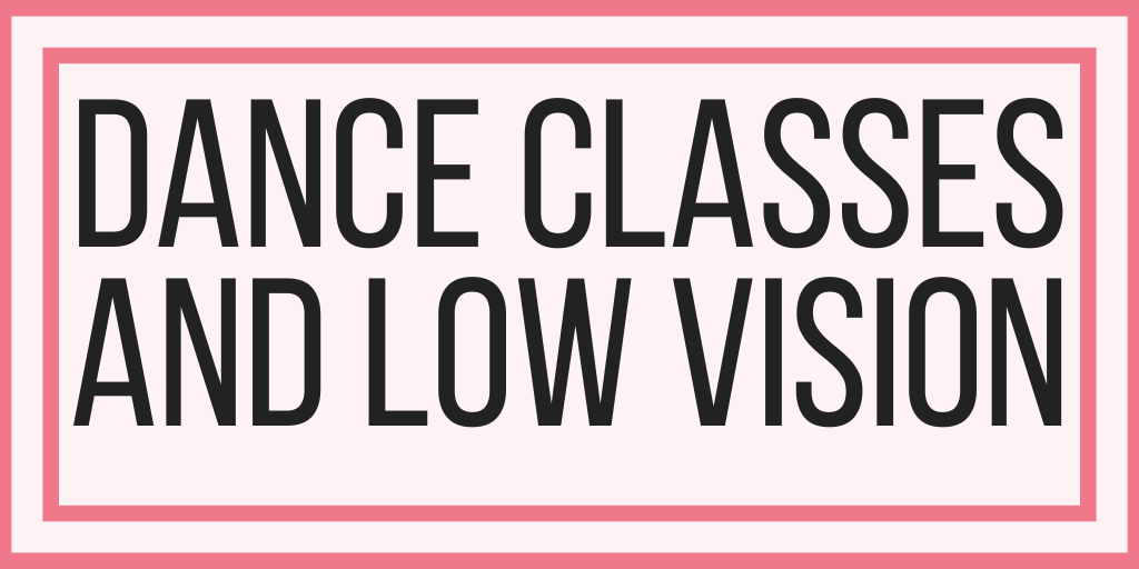 Dance Classes and Low Vision