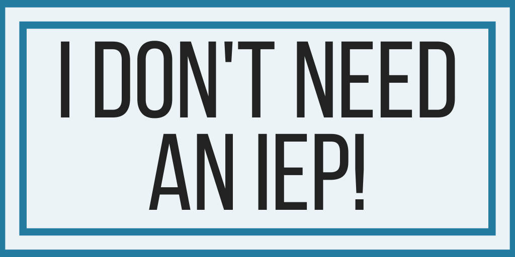I Don’t Need An IEP!: Overcoming Internalized Ableism