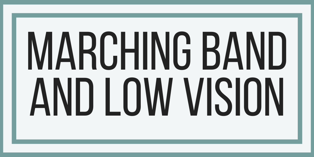 Marching Band and Low Vision