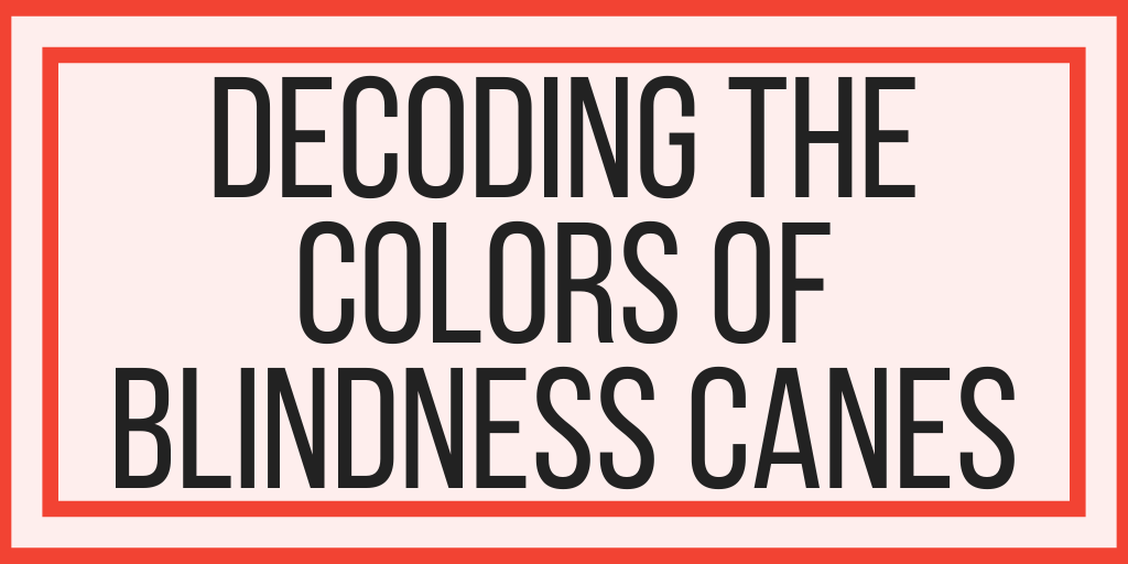 Decoding The Colors of Blindness Canes