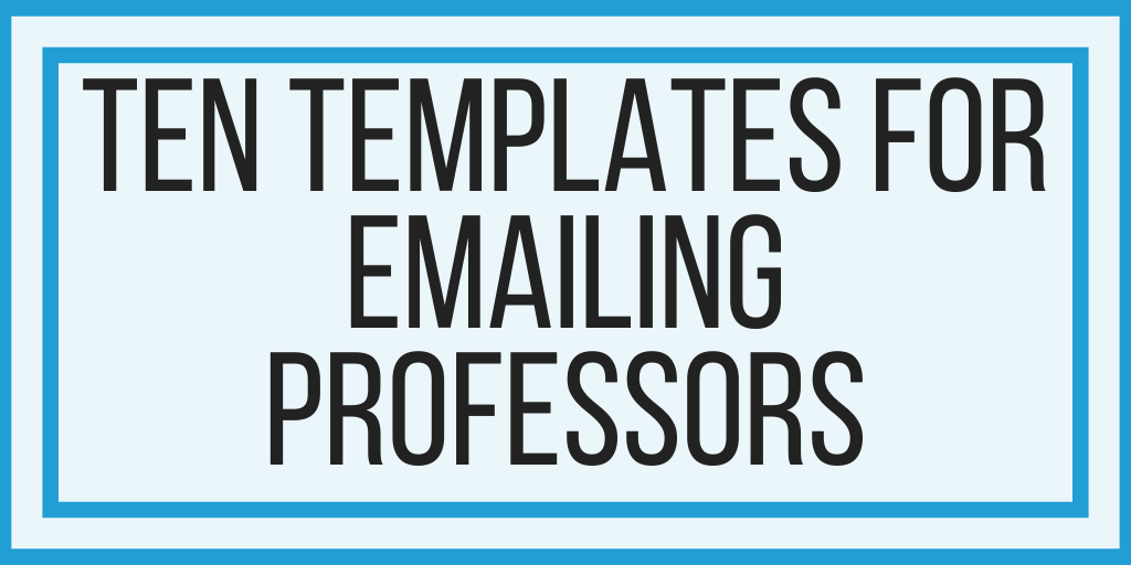 Ten Templates For Emailing Professors