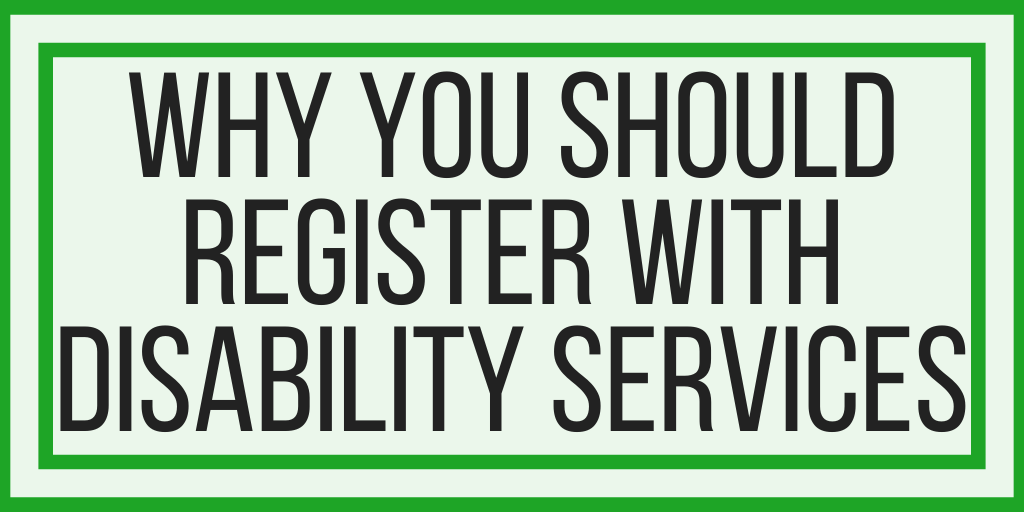 Why You Should Register With Disability Services in College
