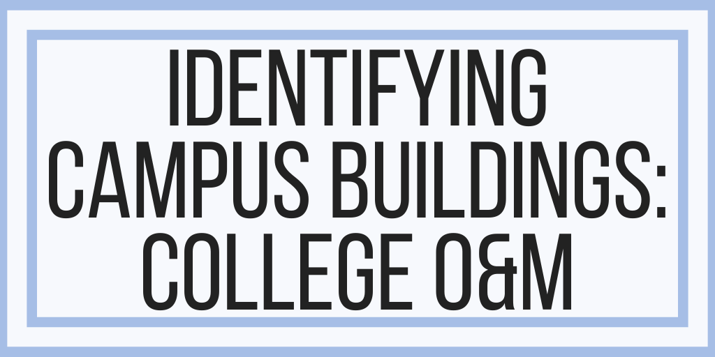 Building Identification: College O&M