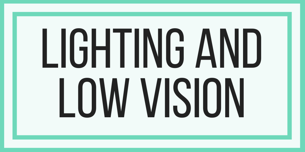 Lighting And Low Vision