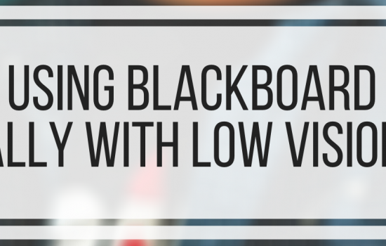 Using Blackboard Ally With Low Vision