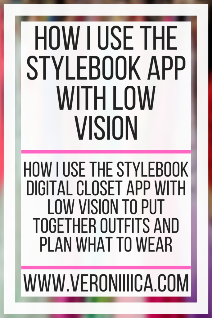 How I use the Stylebook app with low vision. How I use the Stylebook digital closet app with low vision to put together outfits and plan what to wear