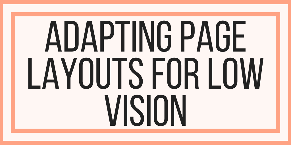 Adapting Page Layouts: Math Problems and Low Vision